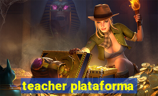 teacher plataforma